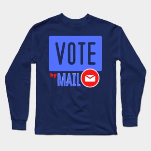 Vote By Mail Long Sleeve T-Shirt